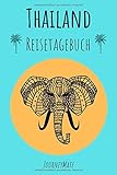 thailand reise buchen tipps  Thailand Reisetagebuch: zum Selberschreiben - Geschenk für Reise nach Thailand