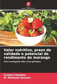 Paperback Valor nutritivo, prazo de validade e potencial de rendimento do morango [Portuguese] Book