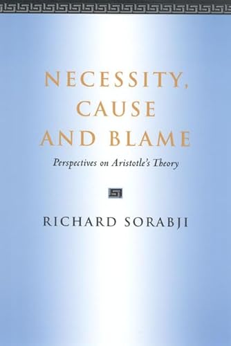 Necessity, Cause and Blame: Perspectives on Aristotle's Theory