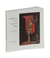 Shakespeare on the American Stage: From the Hallams to Edwin Booth 0813906512 Book Cover