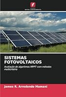 SISTEMAS FOTOVOLTAICOS: Avaliação de algoritmos MPPT com métodos multicritério (Portuguese Edition) 620876369X Book Cover