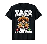 Funny taco emergency call 9 juan juan for Cinco de Mayo T-Shirt