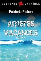 Amères vacances 2952684731 Book Cover