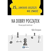 JS jakiego jeszcze nie znasz Na dobry początek