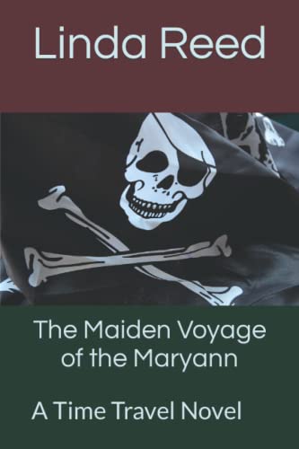 The Maiden Voyage of the Maryann: A Time Travel Novel