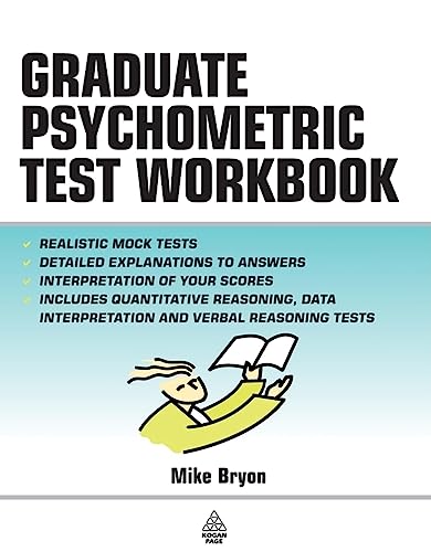 The Graduate Psychometric Test Workbook: Essential Preparation for Quantative Reasoning, Data Interpretation and Verbal Reasoning Tests