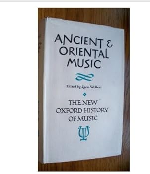 Hardcover The New Oxford History of Music: Volume One/ 1: Ancient and Oriental Music Book