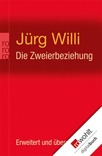 Die Zweierbeziehung Das Unbewusste Zusammenspiel Von Partnern Als Kollusion German Edition Kindle Edition By Willi Jurg Literature Fiction Kindle Ebooks Amazon Com