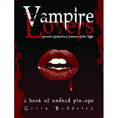 Vampire Lovers: Screen's Seductive Creatures of the Night