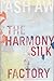 The Harmony Silk Factory