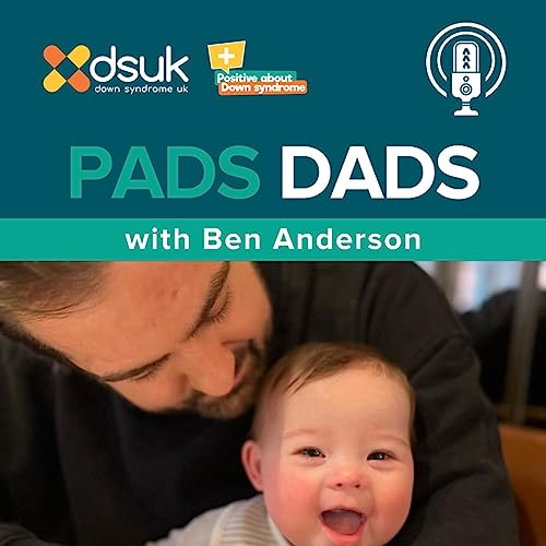 The PADSDads Podcast Podcast Por Down Syndrome UK arte de portada