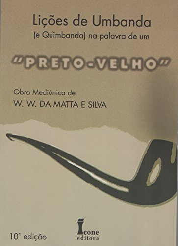 Lições de Umbanda e Quimbanda na Palavra de Um “Preto-Velho”