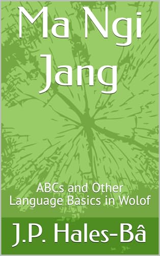 Ma Ngi Jang: ABCs and Other Language Basics in Wolof