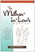 Mother-in-Law's Manual: Proven Strategies for Creating and Maintaining Healthy Relationships with Married Children
