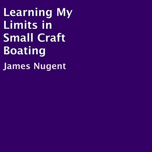 Learning My Limits in Small Craft Boating (Written by James Nugent) episode artwork