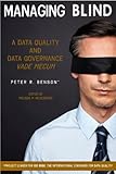 Managing Blind: A Data Quality and Data Governance Vade Mecum