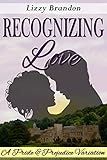 Recognizing Love: A Pride and Prejudice Variation