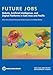Future Jobs: Robots, Artificial Intelligence, and Digital Platforms in East Asia and Pacific (East Asia and Pacific Development Studies)