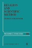 Religion and Scientific Method (Philosophical Studies Series, 10, Band 10)