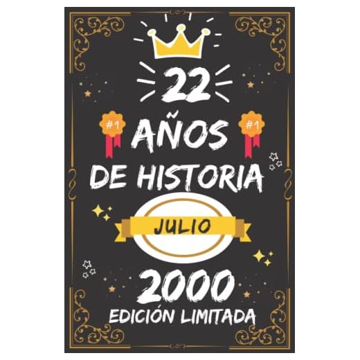 CUADERNO, 22 AÑOS DE HISTORIA JULIO 2000 EDICIÓN LIMITADA: Regalo de 22 cumpleaños para mujeres y hombres, ideas de 22 cumpleaños... un cumpleaños... ... regalo de 22 cumpleaños para él/ella.