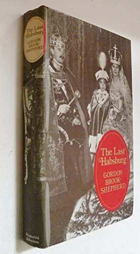The last Hapsburg B0006BZ0FI Book Cover