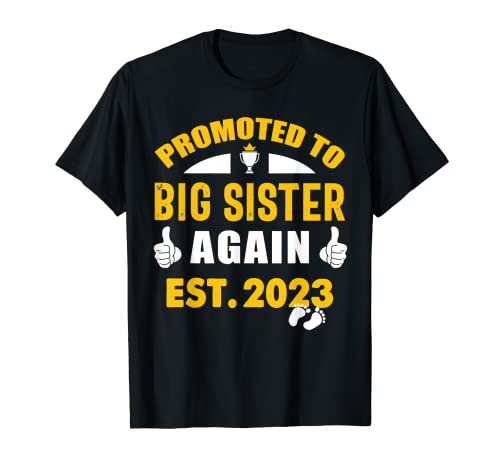 Promovido a la hermana mayor otra vez 2023 Hermanos Anuncio de bebé Camiseta