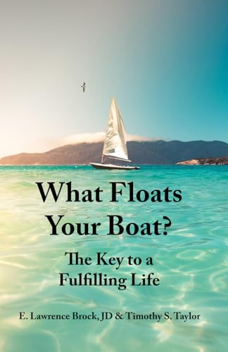 What Floats Your Boat: The Key to a Fulfilling Life