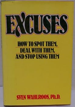 Paperback Excuses: How to Spot Them, Deal with Them, and Stop Using Them Book