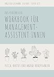 Yucca, Kaktus und andere Büropflanzen: Das persönliche Workbook für Management-Assistent:innen