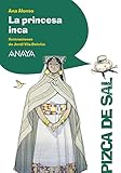 La princesa inca (LITERATURA INFANTIL - Pizca de Sal)