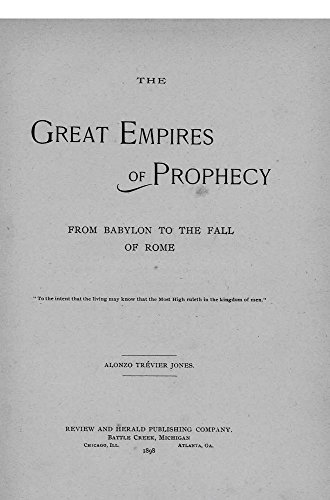 The Great Empires Of Prophecy From Babylon To The Fall Of Rome Kindle Edition By Jones Alonzo Trevier Johnson Robert And Jessie Religion Spirituality Kindle Ebooks Amazon Com