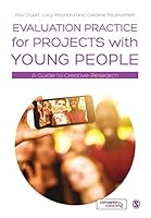 Evaluation Practice for Projects with Young People: A Guide to Creative Research 1446276007 Book Cover