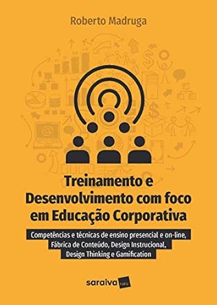 Treinamento e desenvolvimento com foco em educação corporativa: C...