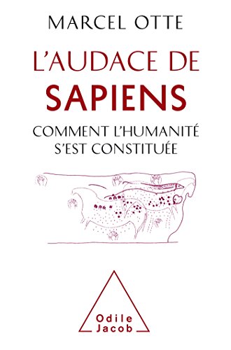 L'Audace de Sapiens: Comment l'Humanité s'est constituée