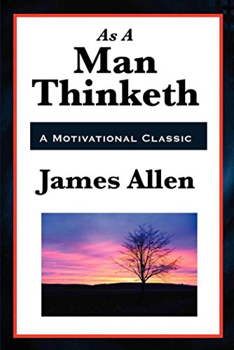 As a Man Thinketh (Unabridged Start Publishing