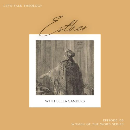 Esther (Women of the Word - Part 3)