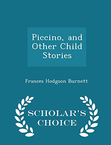 Piccino, and Other Child Stories - Scholar's Ch... 1294966219 Book Cover