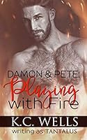 Damon & Pete: Playing with Fire 179637914X Book Cover