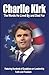 CHARLIE KIRK: The Words He Lived By and Died For