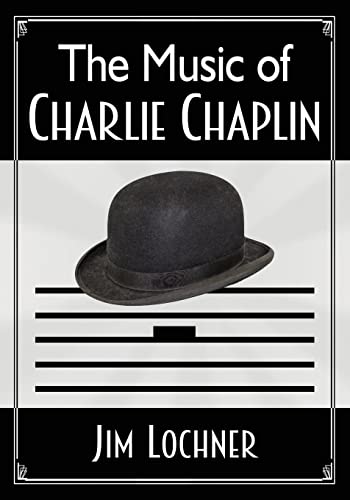 The Music of Charlie Chaplin -  Lochner, Jim, Paperback