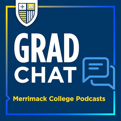 Grad Chat Podcast Por Merrimack College Podcasts arte de portada