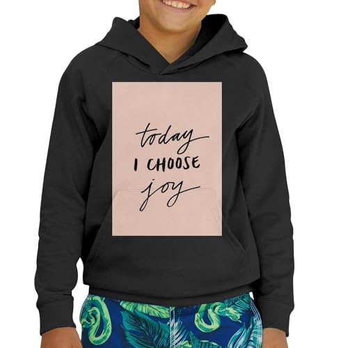 Sweat à capuche enfant Today I Choose Joy citation positive
