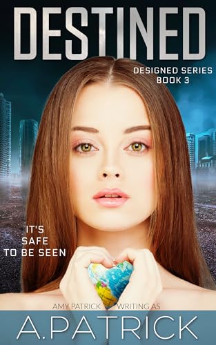 Destined: A Young Adult Dystopian Romance (Designed Book 3)