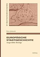 Europaische Stadtgeschichte: Ausgewahlte Beitrage (German Edition) 3412209848 Book Cover