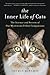 Produktbild The Inner Life of Cats: The Science and Secrets of Our Mysterious Feline Companions
