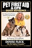 Pet First Aid & CPR Quick Reference: For Dog & Cat Parents and Pet Professionals