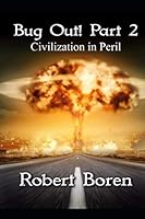 Bug Out! Part 2 : Civilization in Peril 197338776X Book Cover