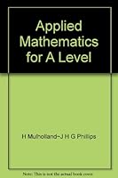 Applied Mathematics for "A" Level 0408704497 Book Cover