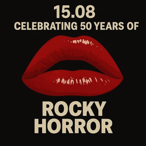 15.08 Celebrating 50 Years of Rocky Horror