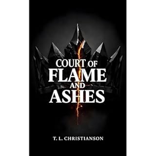 Court of Flame and Ashes Audiolibro Por T.L. Christianson arte de portada